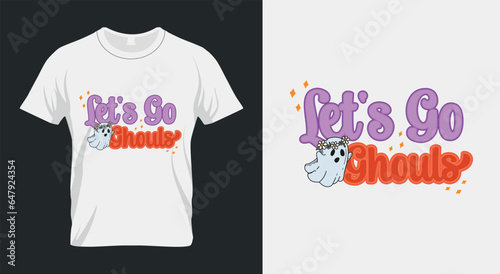 Let's Go Ghouls Halloween Spooky Vibes SVG T-Shirt Design