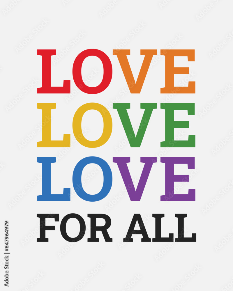 Love for all LGBTQ Pride Month positive quote rainbow color typographic art on white background