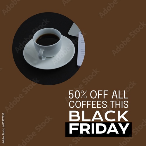 Composite of black friday coffee sale text over coffee cup on brown background