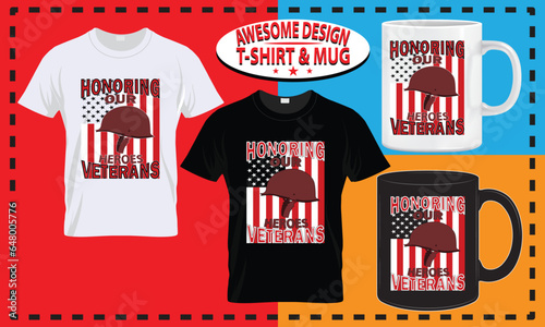 Veterans day t-shirt & mug design, typography custom, vector best for print design. 