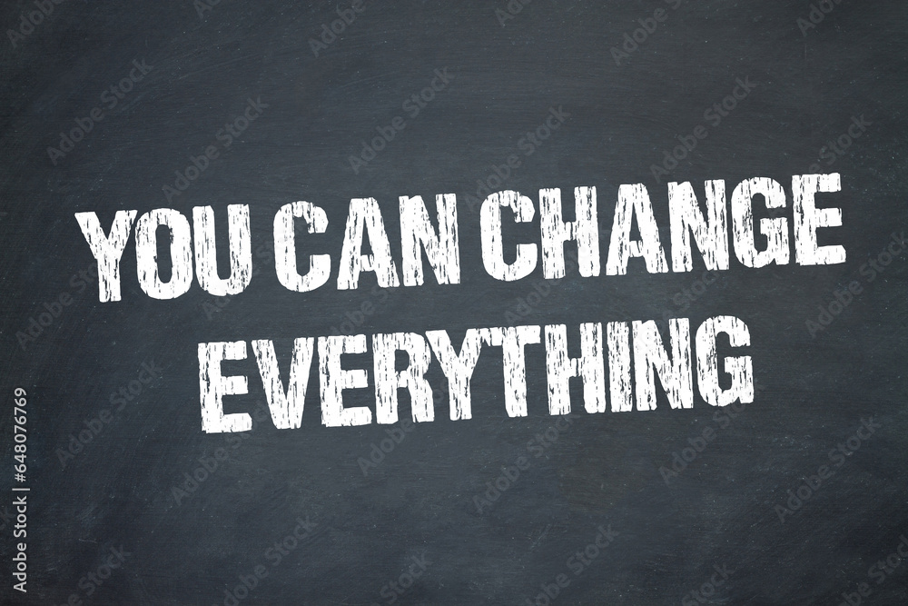 You Can Change Everything - obrazy, fototapety, plakaty 