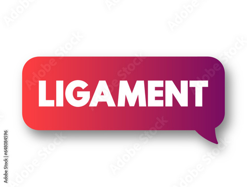 Ligament is a fibrous connective tissue that attaches bone to bone, text concept background