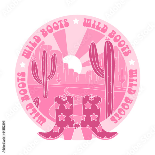 Round vintage emblem with Cowgirl Boots and cactus desert landscape. Desert Cacti Flower. T-shirt design of Sunset wild side. 60s vector concept with text - Wild boots.