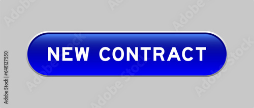 Blue color capsule shape button with word new contract on gray background