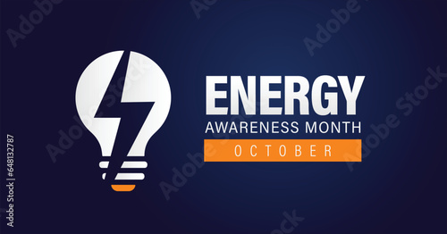 Energy awareness month. Optimization and management of power consumption. Observed yearly in October. Vector banner.