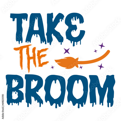 HALLOWEEN SVG DESIGN, DADDY'S LITTLE SPOOK, TAKE THE BROOM, 