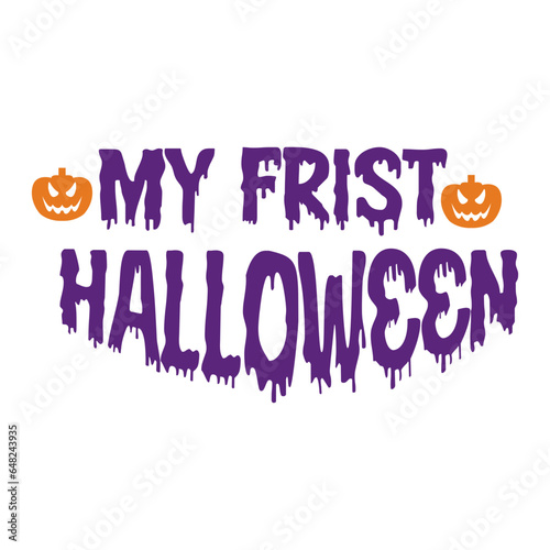 MY FIRST HALLOWEEN, HAPPY HALLOWEEN, BLOOD DONORS NEED SEE THE COUNT, HALLOWEEN SVG  DESIGN