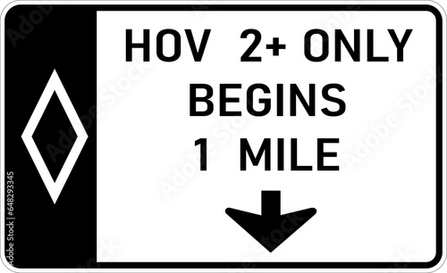 Vector graphic of a usa High Occupancy Vehicle Lane 1 mile Ahead highway sign. It consists of the wording  HOV 2+ Only Begins 1 Mile contained in a white rectangle