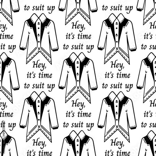 It is time to suit up, seamless vector pattern. Classic tuxedo with a shirt for a bachelor party, wedding. Hand drawn tailcoat. Stylish jacket doodle. Black and white background for invitations, print