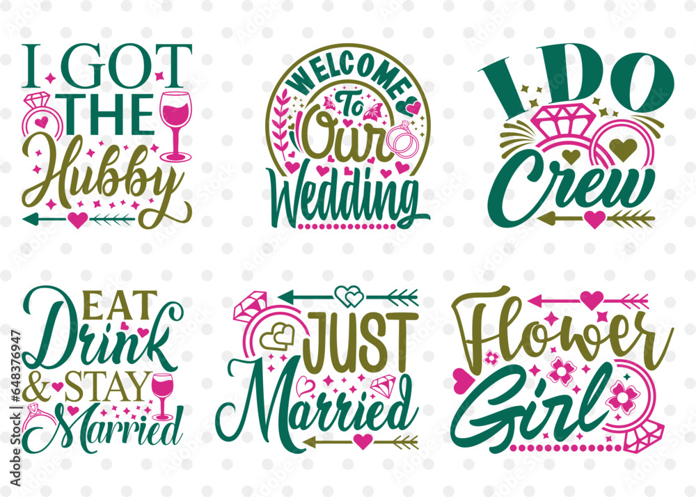 Wedding Bundle Vol-06, I Do Crew SVG, I Got The Hubby Svg, Welcome To Our Wedding Svg, Just Married Svg, T-shirt Design