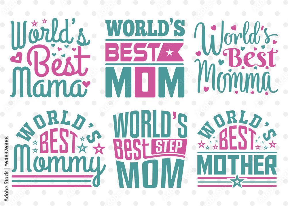 Worlds Best Bundle Vol01 SVG Cut File, Worlds Best Mama Svg, World's