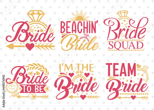 Wedding Bundle Vol-02, Bride Svg, Wedding Svg, Beachin Bride Svg, Bride Squad, Marriage Svg, T-shirt Design