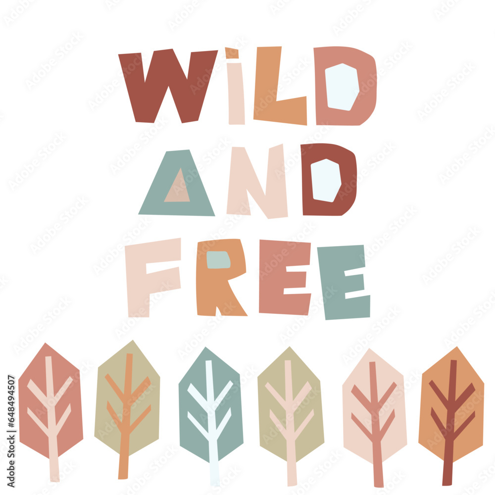 Wild and free cut out card. Childish design of poster, card, cover