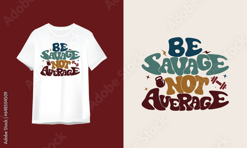 Commit to be fit |  Be savage not average | Retro wavy fitness tee design | Groovy wavy tee design | Wavy fitness tee design  | Lifting tee design | Gym Fitness tee design