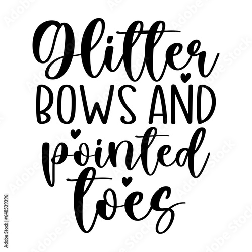 Glitter Bows and Pointed Toes