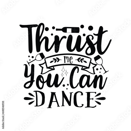 thrust me you can dance