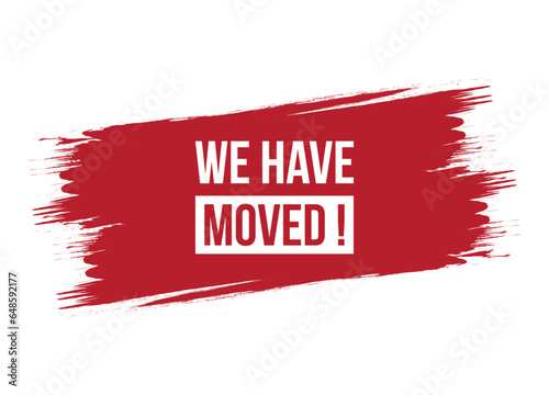 Brush style we have moved red vector banner illustration isolated on white background