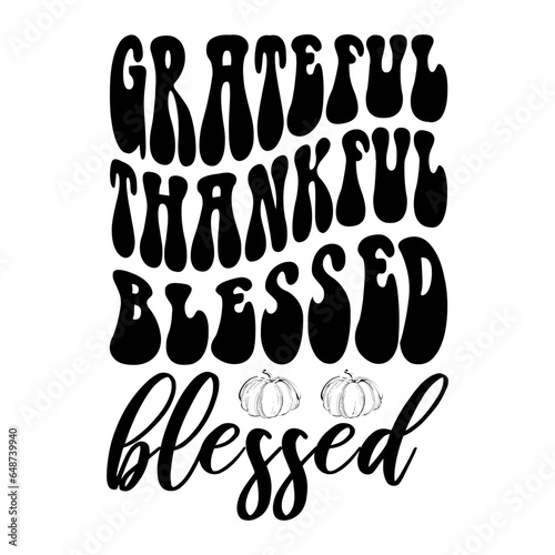Grateful Thankful Blessed Svg
