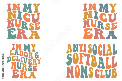 In my NICU nurse era, in my labor and delivery nurse era, anti-social softball moms club retro wavy SVG bundle T-shirt