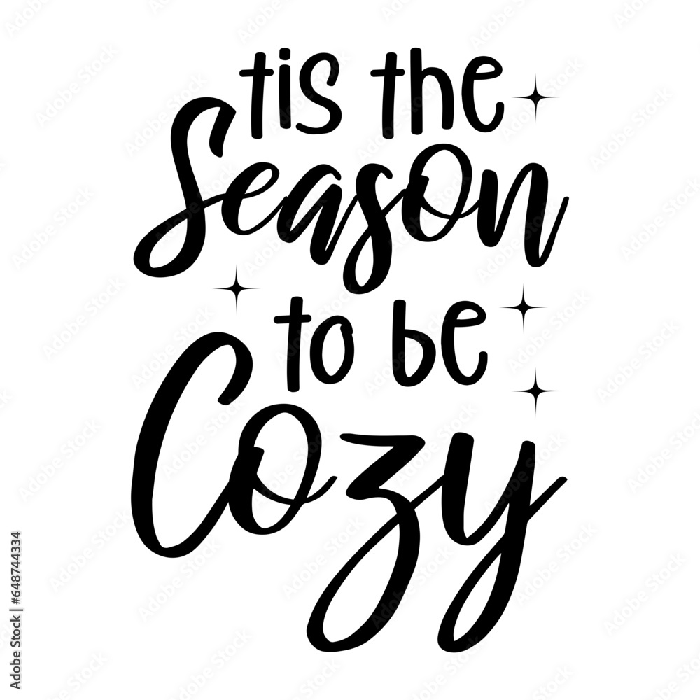 It's The Season To Be Cozy Svg