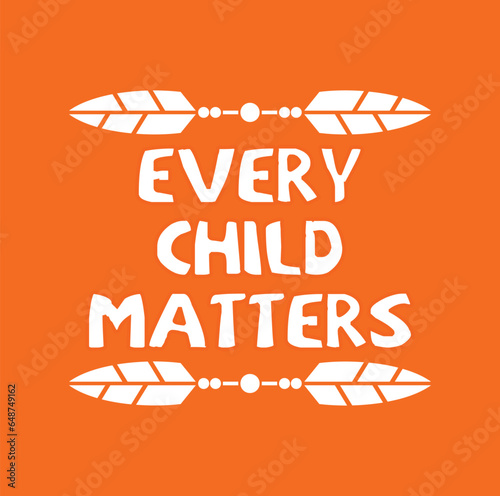 Every Child Matters. National Day for Truth and Reconciliation. Orange T-Shirt Day. 30th September. Vector Illustration.