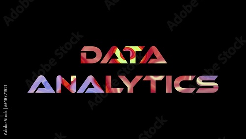 Data Analytic text on black background. Multicolored glossy technological word written on black.