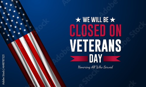 Happy Veterans Day United States of America background vector illustration with we will be closed text