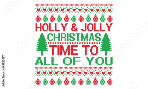 Holly   Jolly Christmas Time To All Of You - Christmas t shirts design  Hand drawn lettering phrase  Isolated on Black background  For the design of postcards  Cutting Cricut and Silhouette  EPS 10