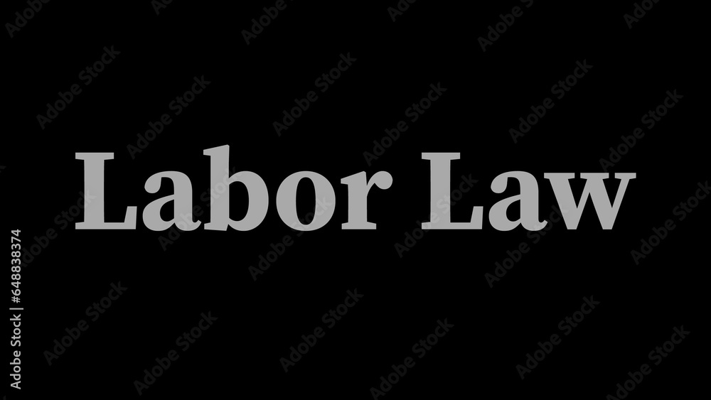 Labor law written on black background 