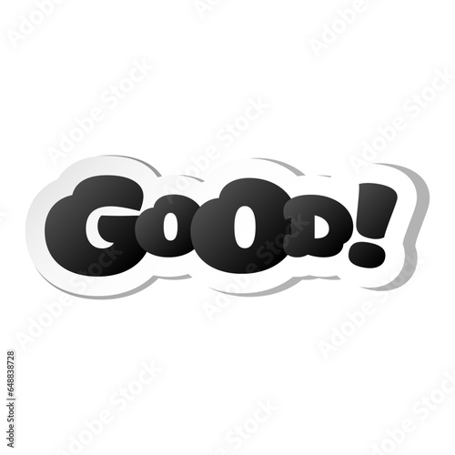 Good! lettering sticker. Vector illustration