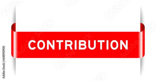Red color inserted label banner with word contribution on white background