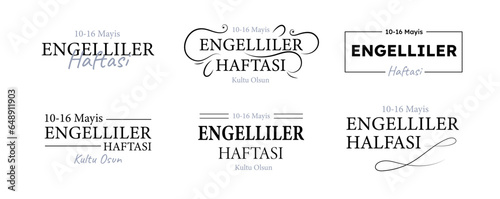 Engelliler haftasi typography set. National and traditional turkish holiday and festival. 10 to 16 May. Care about people with disabilities. Medicine and healthcare. Cartoon flat vector illustration