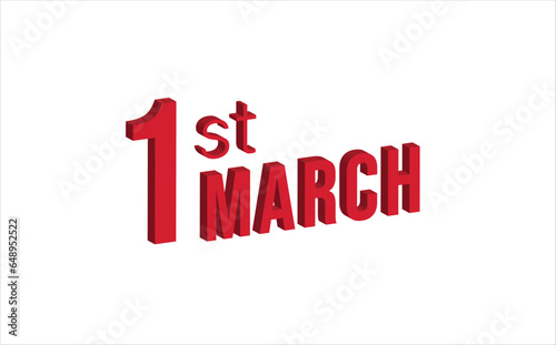 1st march ,1st of the march,  Daily calendar time and date schedule symbol. Modern design, 3d rendering. White background. first of the month