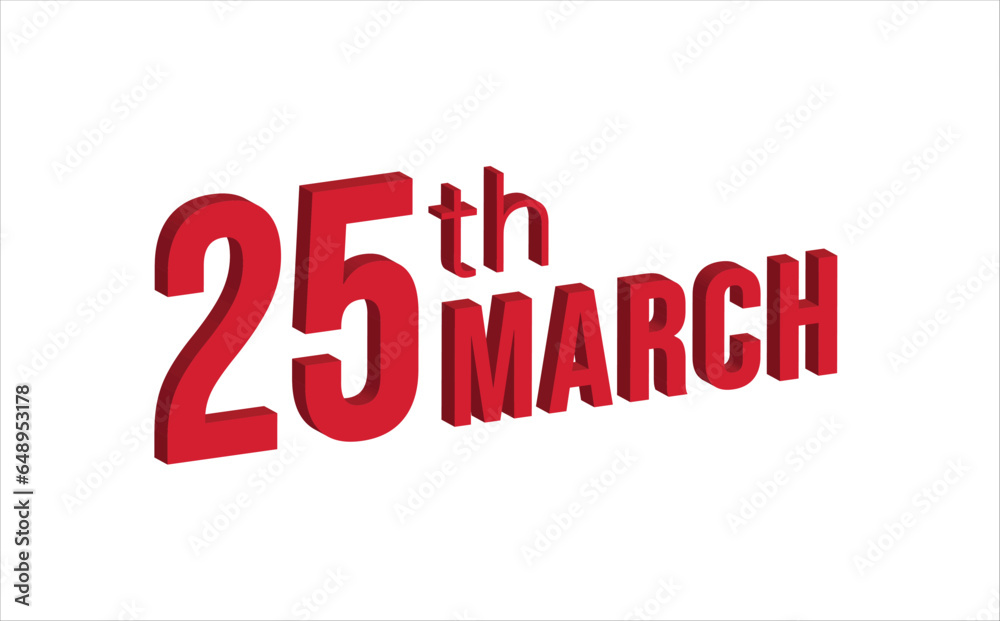 25th march , Daily calendar time and date schedule symbol. Modern design, 3d rendering. White background. 25th march , Daily calendar time and date schedule symbol. Modern design, 3d rendering. White background.