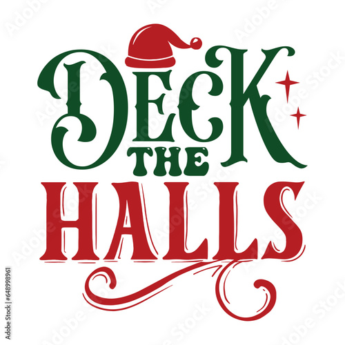 Deck the Halls, Christmas SVG design Template, Christmas SVG Design, Christmas SVG Bundle.