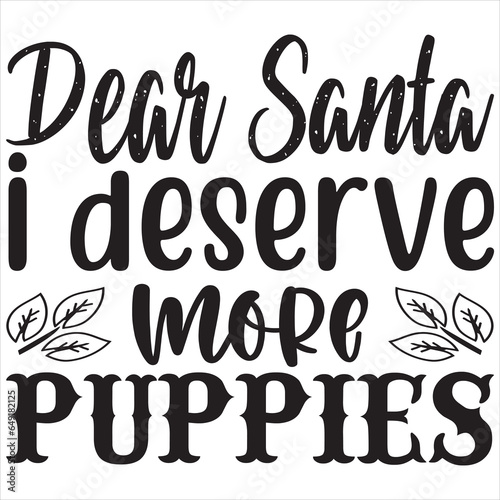 Dear Santa i deserve more puppies