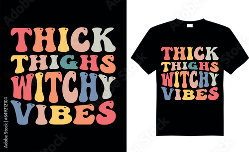 Spooky Halloween SVG t-shirt design vector template.Thick thighs witchy vibes. Scary saying horror quotes. ready for print Cricut, labels, shirts, decoration, greeting cards, Poster, Background.
