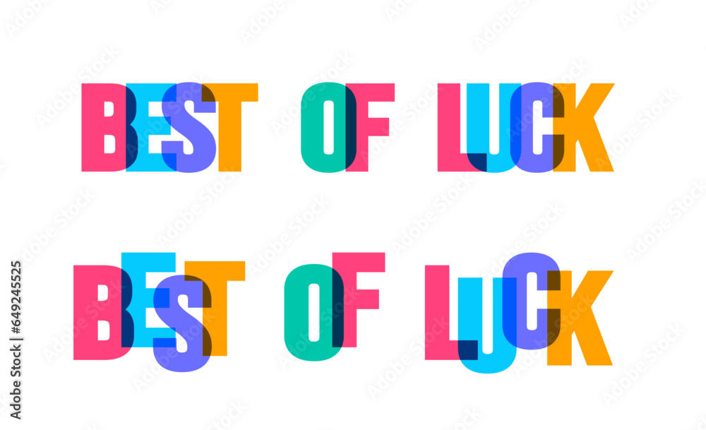 Best Of Luck colorful lettering text font typography vector banner design template. colorful message and colorful big letters.