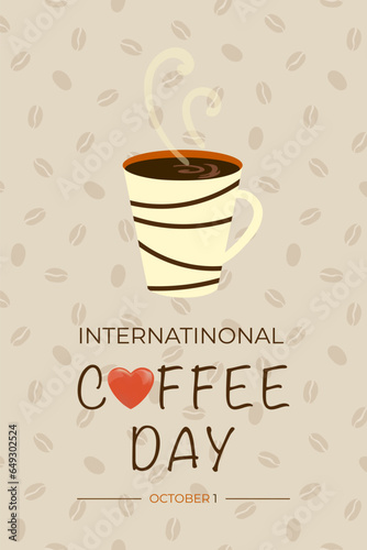 International coffee day 1st October poster  greeting card  banner  poster graphic design   vector illustration. Morning coffee.