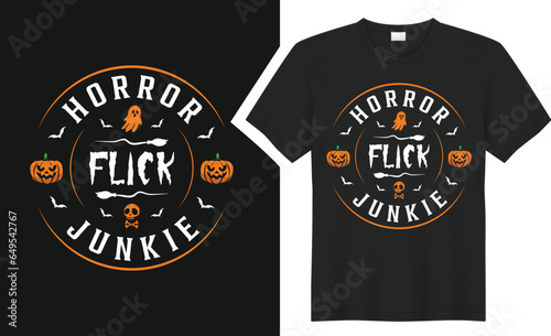 Horror flick junkie t-shirt design.
