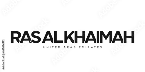 Ras Al Khaimah in the United Arab Emirates emblem. The design features a geometric style, vector illustration with bold typography in a modern font. The graphic slogan lettering.