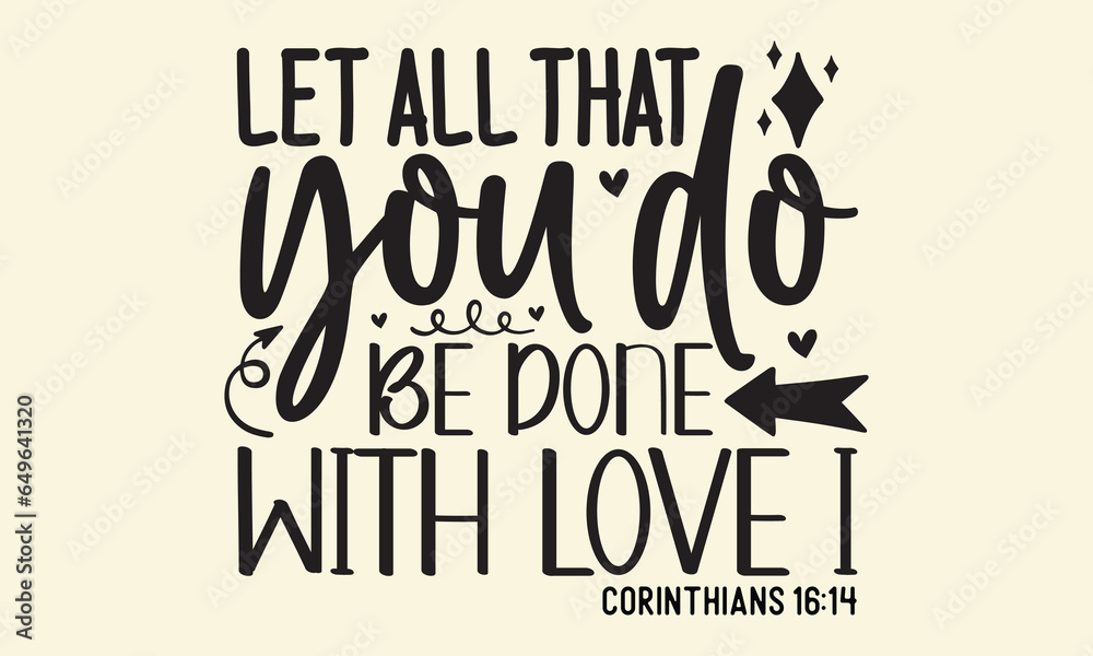 Let all that you do be done with love i corinthians 16 14