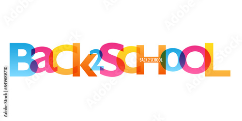 BACK 2 SCHOOL colorful vector typography banner