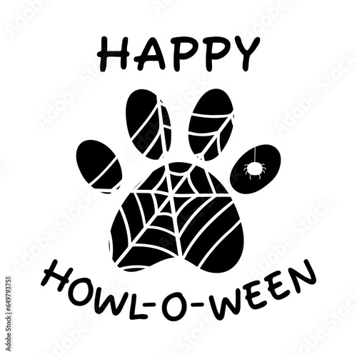 HAPPY HOWL-O-WEEN. Dog paw with spider web. Happy Halloween. Paws prints dog. Love dogs. Fall, autumn, Thanksgiving, Halloween element for design.Isolated on white background.