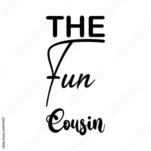 the fun cousin black letter quote