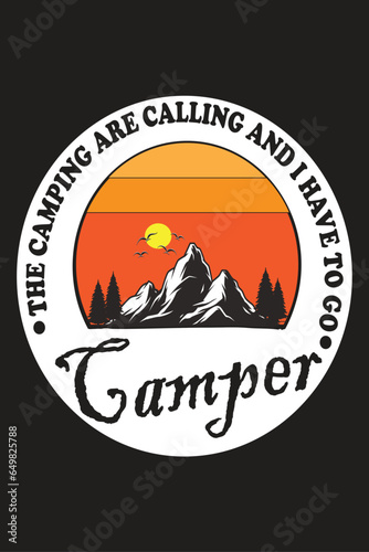 THE CAMPING ARE CALLING AND I HAVE TO GO CAMPER campaign t-shirt design