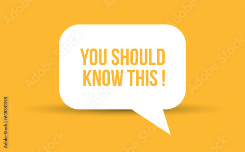 you should know this speech bubble vector illustration. Communication speech bubble with you should know this text