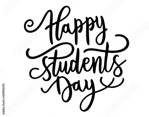 happy students day typography. lettering, callygraphy international students day vector