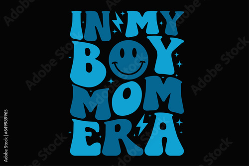 In My Boy mom Era Funny Halloween T-Shirt Design