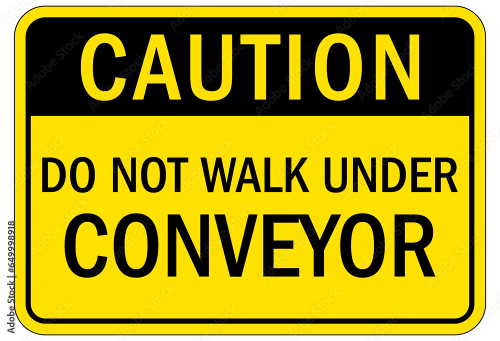Fototapeta premium Conveyor warning sign and labels do not walk under conveyor